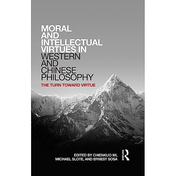 Moral and Intellectual Virtues in Western and Chinese Philosophy