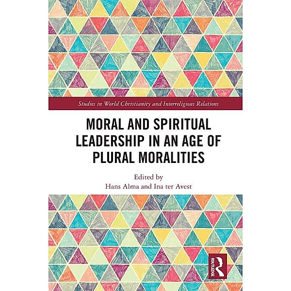 Moral and Spiritual Leadership in an Age of Plural Moralities