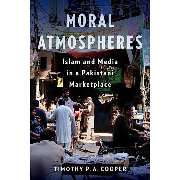 Moral Atmospheres / Religion, Culture, and Public Life Bd.51, Timothy P. A. Cooper
