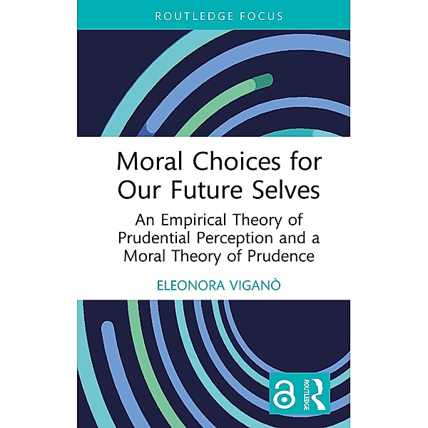 Moral Choices for Our Future Selves, Eleonora Viganò
