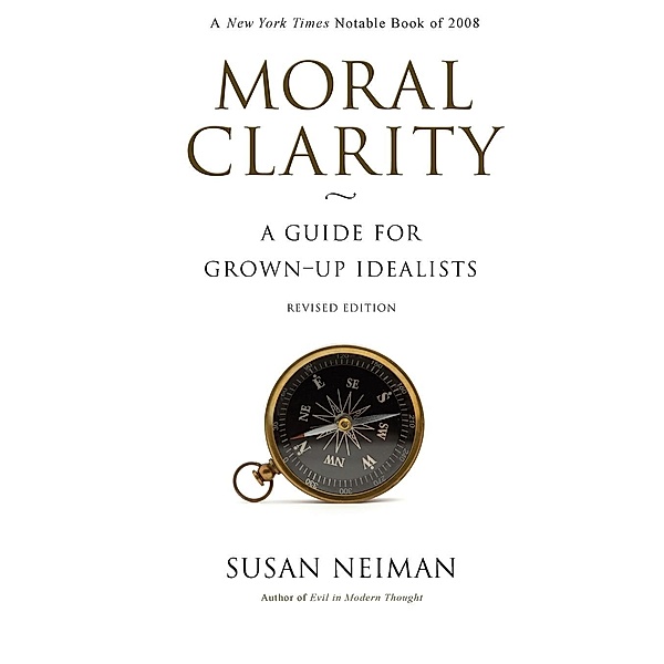 Moral Clarity, Susan Neiman