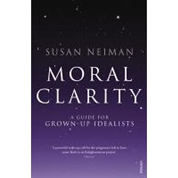 Moral Clarity, Susan Neiman