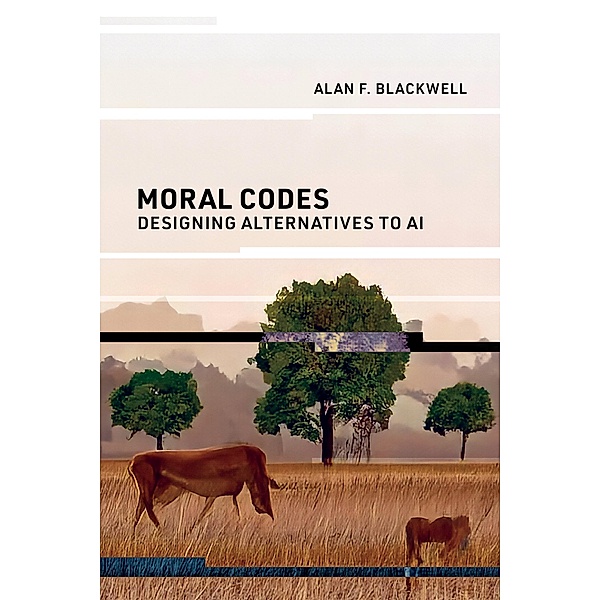 Moral Codes, Alan F. Blackwell