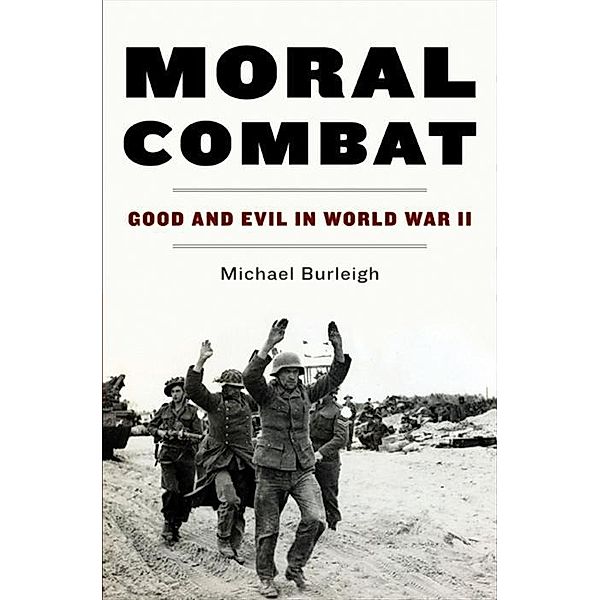 Moral Combat, Michael Burleigh