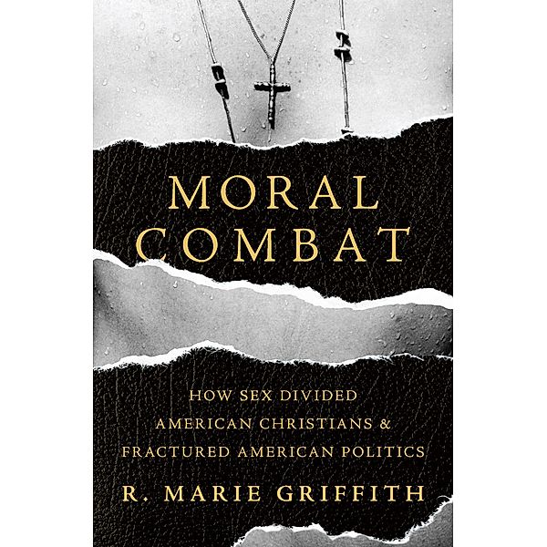 Moral Combat, R. Marie Griffith