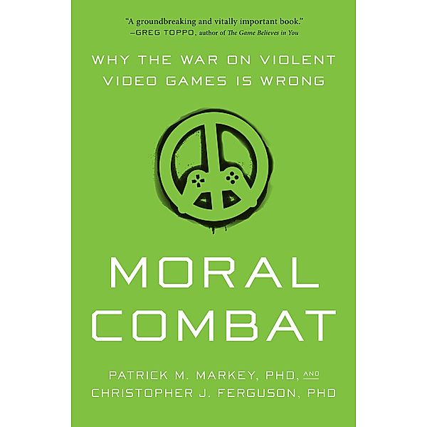 Moral Combat, Patrick M. Markey, Christopher J. Ferguson