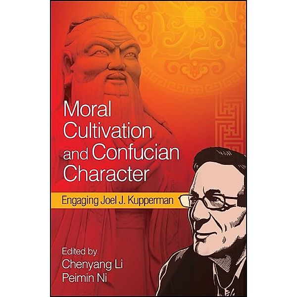 Moral Cultivation and Confucian Character / SUNY series in Chinese Philosophy and Culture