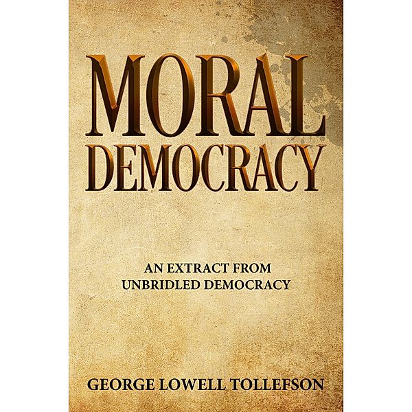 Moral Democracy, George Lowell Tollefson