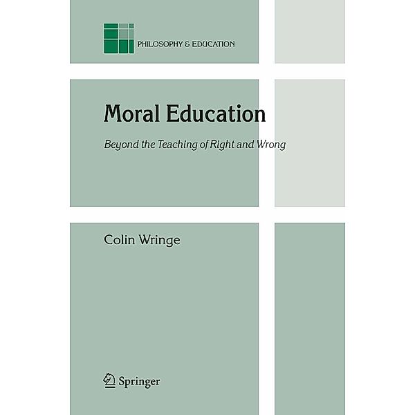 Moral Education / Philosophy and Education Bd.14, Colin Wringe