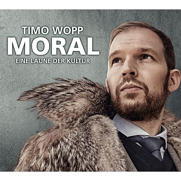 Moral - Eine Laune der Kultur, Timo Wopp