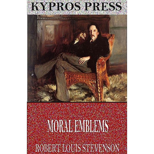 Moral Emblems, Robert Louis Stevenson