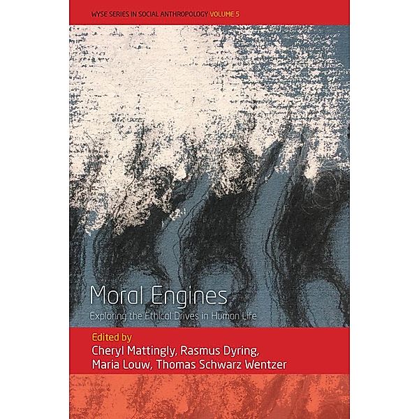 Moral Engines / WYSE Series in Social Anthropology Bd.5