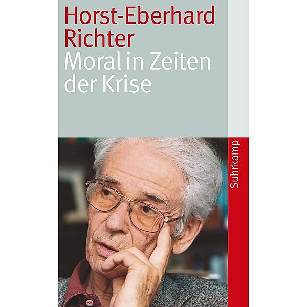 Moral in Zeiten der Krise, Horst-Eberhard Richter