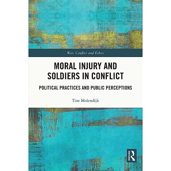Moral Injury and Soldiers in Conflict, Tine Molendijk