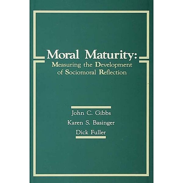 Moral Maturity, John C. Gibbs, Karen S. Basinger, Dick Fuller, Richard L. Fuller