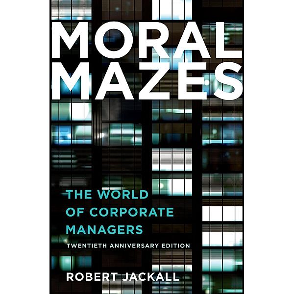 Moral Mazes, Robert Jackall