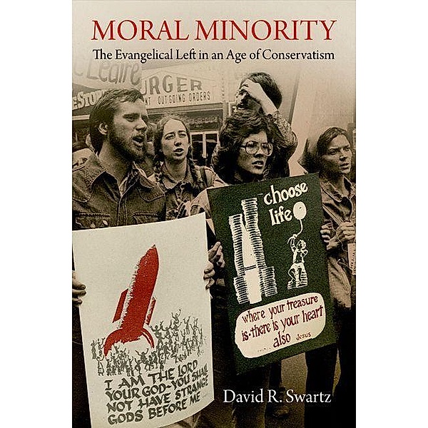 Moral Minority / Politics and Culture in Modern America, David R. Swartz