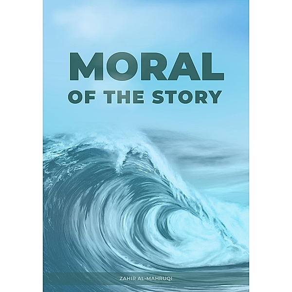 Moral of the Story, Zahir Al-Mahruqi