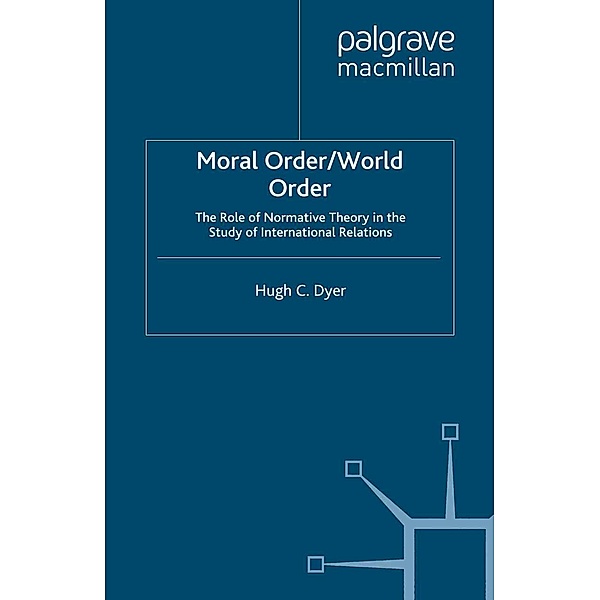 Moral Order/World Order, H. Dyer