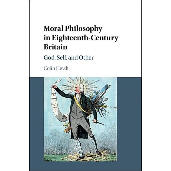 Moral Philosophy in Eighteenth-Century Britain, Colin Heydt