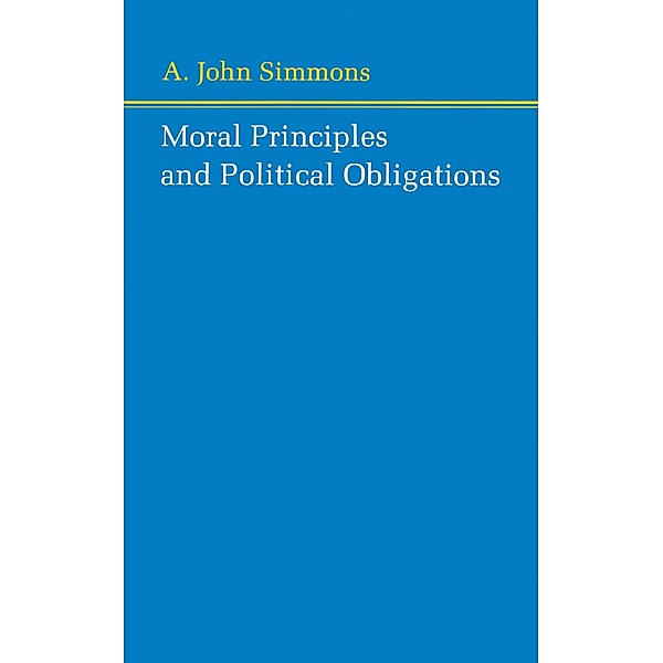 Moral Principles and Political Obligations, A. John Simmons