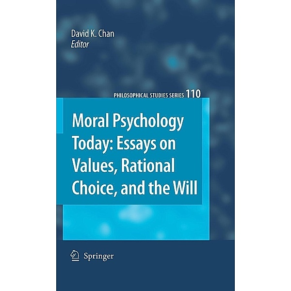 Moral Psychology Today / Philosophical Studies Series Bd.110