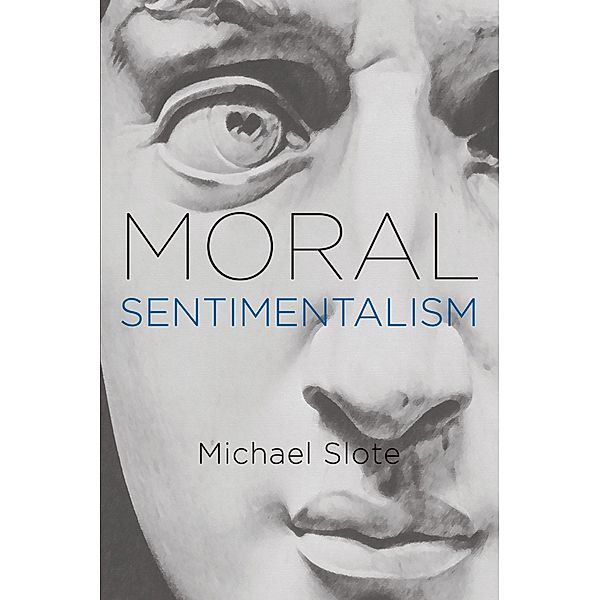 Moral Sentimentalism, Michael Slote