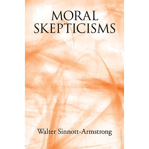 Moral Skepticism, Walter Sinnott-Armstrong