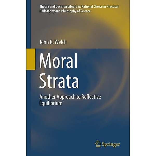 Moral Strata / Theory and Decision Library A: Bd.49, John R. Welch