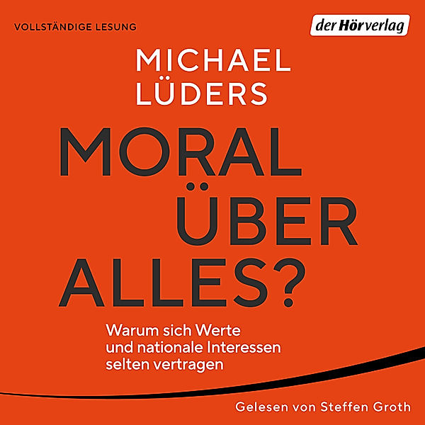 Moral über alles?, Michael Lüders