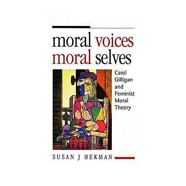 Moral Voices, Moral Selves, Susan Hekman