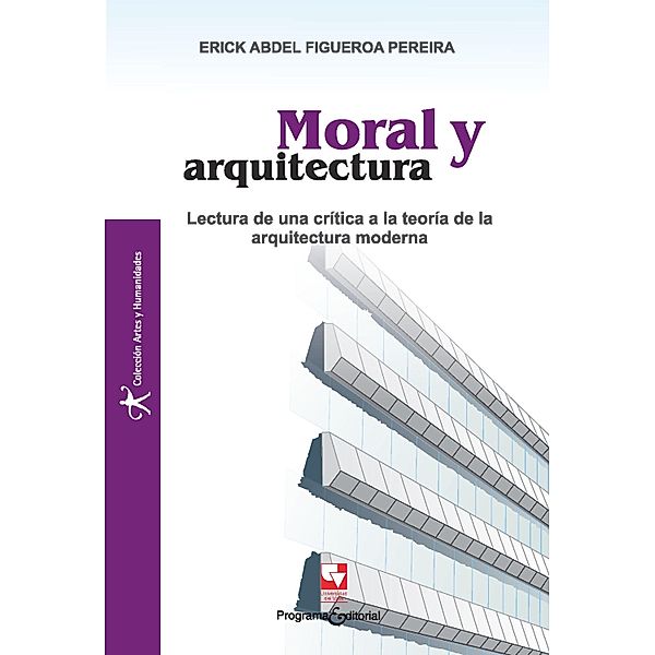 Moral y arquitectura / Artes y Humanidades, Erick Abdel Figueroa Perea