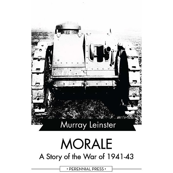 Morale - A Story of the War of 1941-43, Murray Leinster