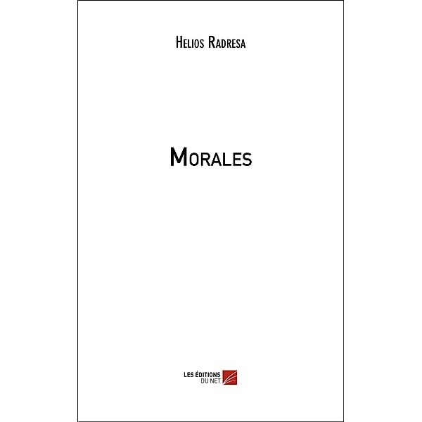 Morales / Les Editions du Net, Radresa Helios Radresa