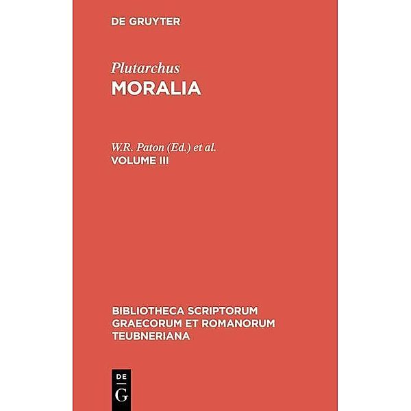 Moralia / Bibliotheca scriptorum Graecorum et Romanorum Teubneriana Bd.1680, Plutarchus