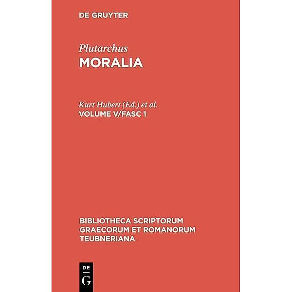 Moralia / Bibliotheca scriptorum Graecorum et Romanorum Teubneriana Bd.1682, Plutarchus