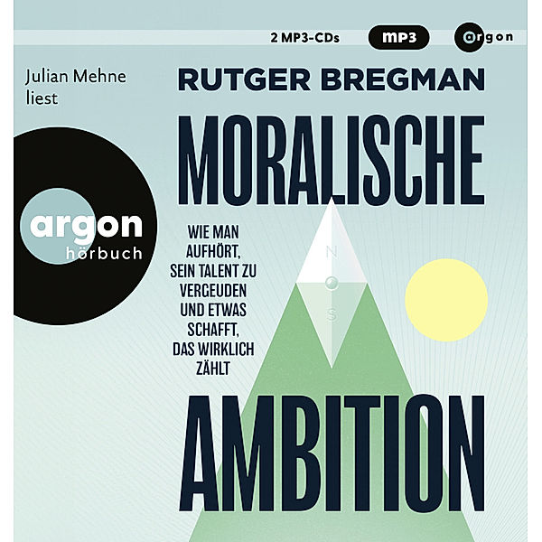 Moralische Ambition,2 Audio-CD, 2 MP3, Rutger Bregman