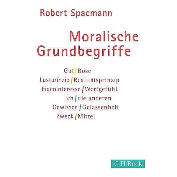 Moralische Grundbegriffe / Beck Paperback Bd.256, Robert Spaemann