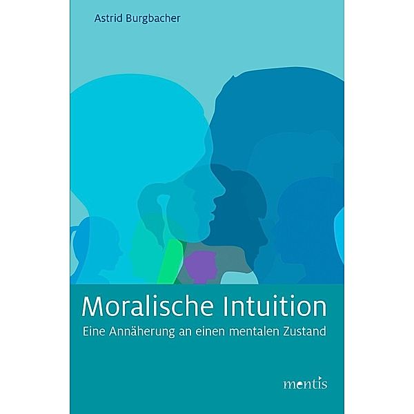 Moralische Intuition, Astrid Burgbacher