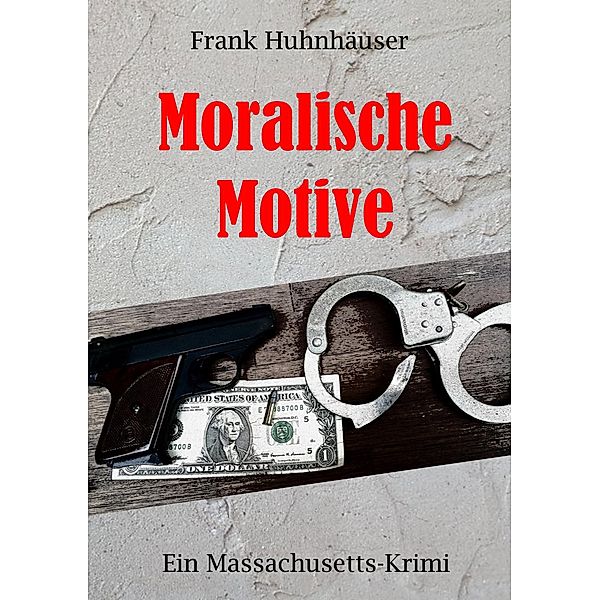 Moralische Motive, Frank Huhnhäuser