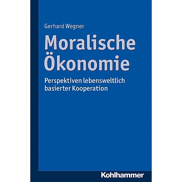 Moralische Ökonomie, Gerhard Wegner