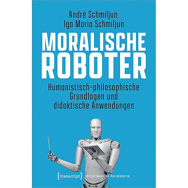 Moralische Roboter, André Schmiljun, Iga Maria Schmiljun