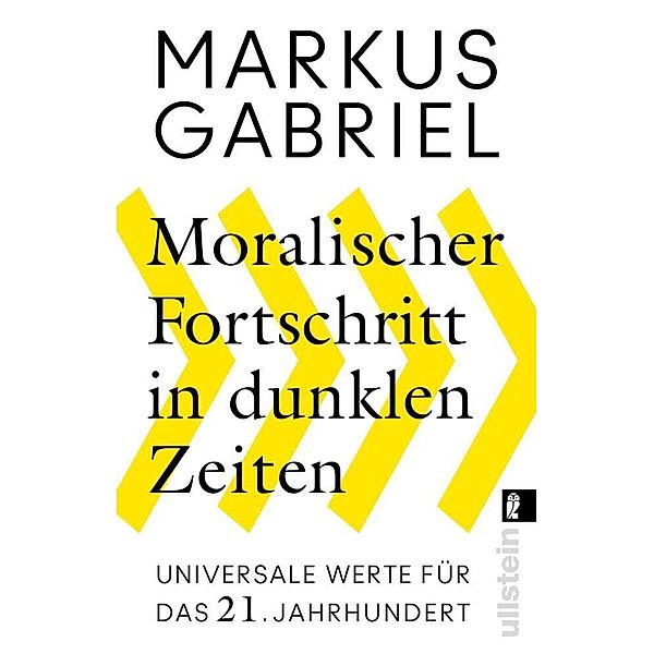 Moralischer Fortschritt in dunklen Zeiten, Markus Gabriel