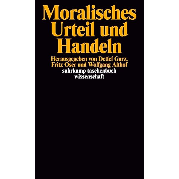 Moralisches Urteil und Handeln, Wolfgang Althof, Detlef Garz, Fritz Oser