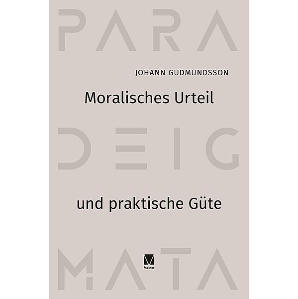 Moralisches Urteil und praktische Güte, Johann Gudmundsson