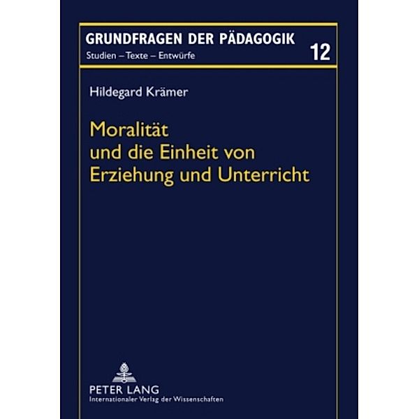Moralität und die Einheit von Erziehung und Unterricht, Hildegard Krämer