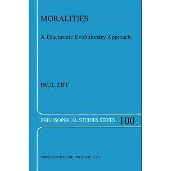 Moralities / Philosophical Studies Series Bd.100, Paul Ziff