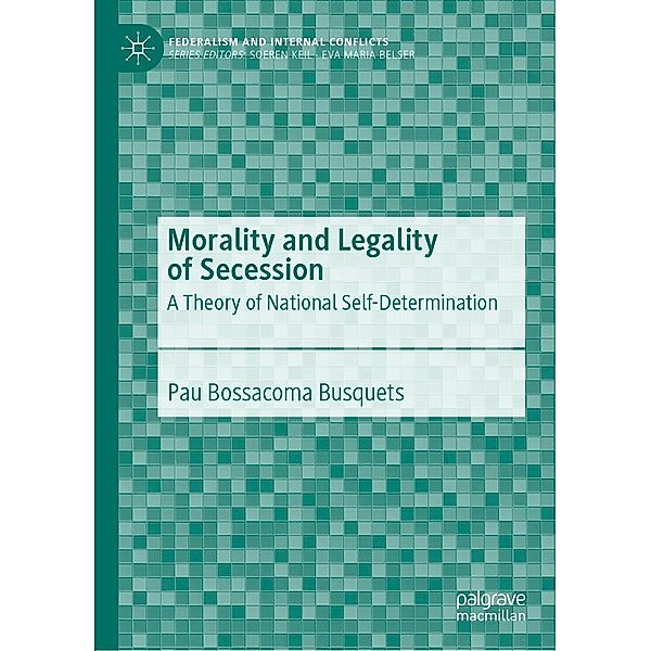 Morality and Legality of Secession / Federalism and Internal Conflicts, Pau Bossacoma Busquets