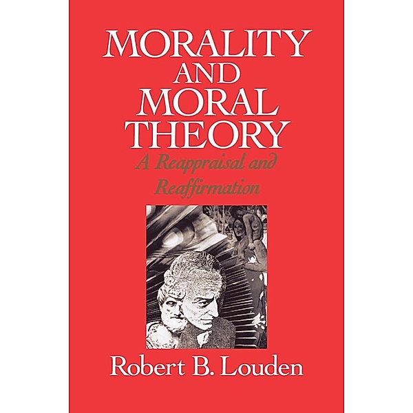 Morality and Moral Theory, Robert B. Louden