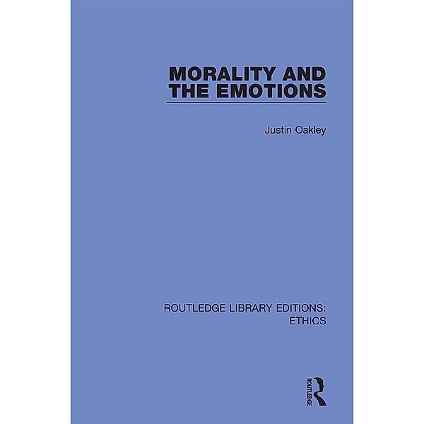 Morality and the Emotions, Justin Oakley